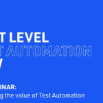 Webinar On-Demand: Maximizing the value of Test Automation